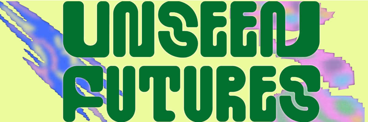 Working with House of Gul to develop the creative for Unseen Futures